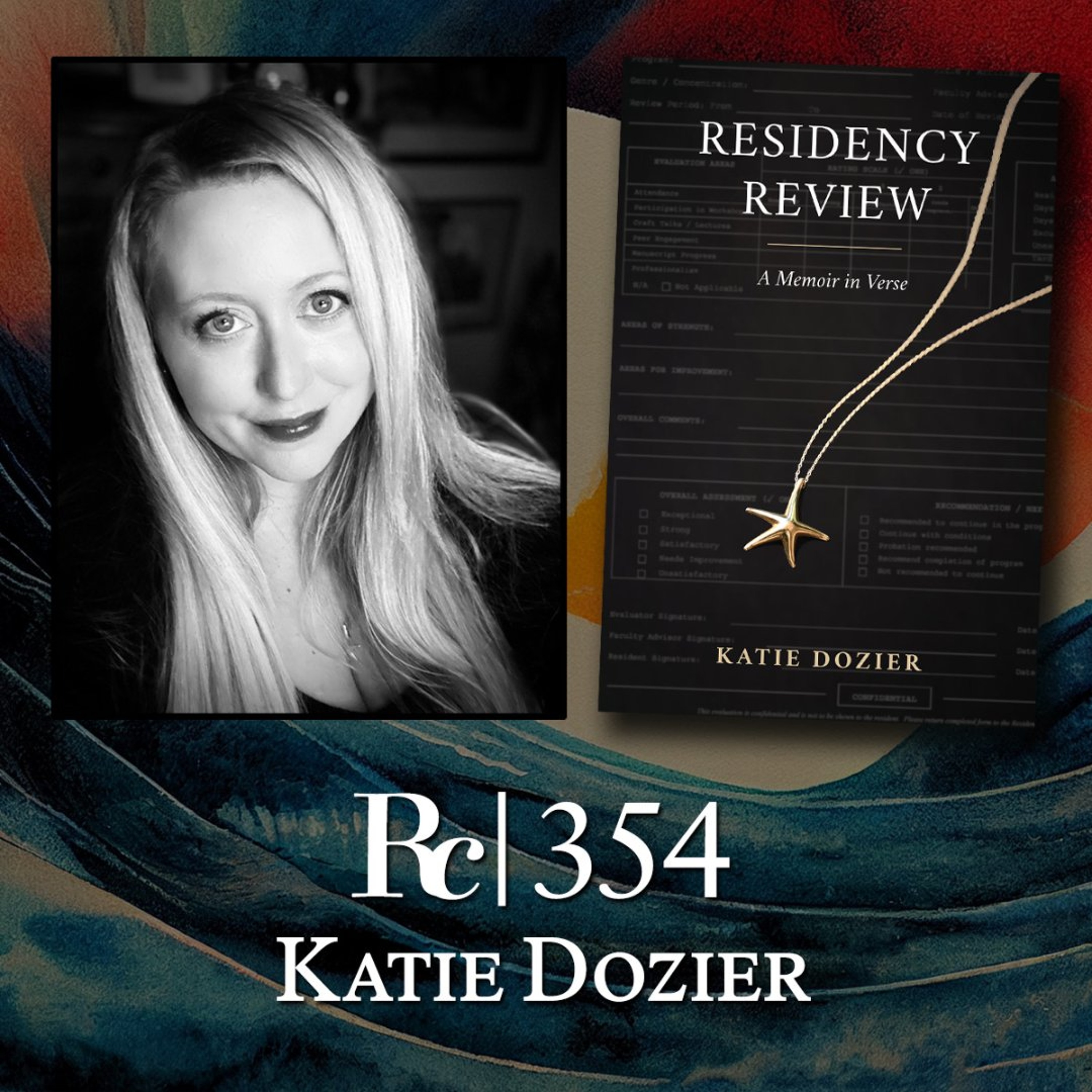 Katie Dozier: Residency Review, Memoir in Verse, Trauma, and Haibun | Rattlecast 354 episode artwork
