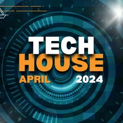 Tech House April 2024