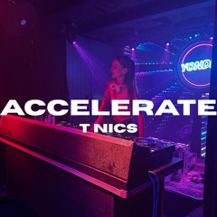 ACCELERATE - T NICS