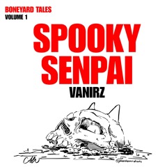VANIRZ - SPOOKY SENPAI [Halloween Freebie]