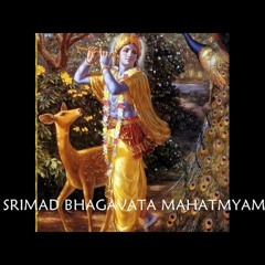 1- The Glory of Shrimad Bhagavatam: Why must we hear?