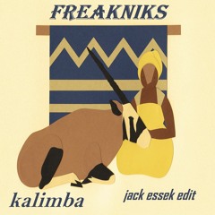 Freakniks - Kalimba (Jack Essek Edit)