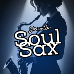 Groovibe - Soul  Sax (Original Mix) FREE DL
