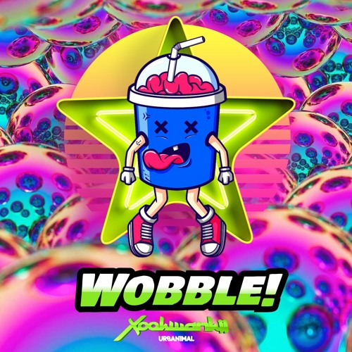 Xookwankii - Wobble! (Radio Edit) OUT NOW!