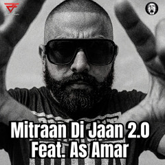 Mitraan Di Jaan 2.0-Rash Frantic Feat. AS Amar