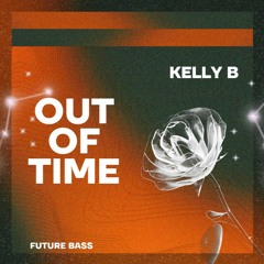 Kelly B - Out of Time (SLAYER Contest)