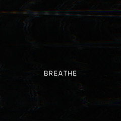 Breathe