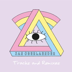 Jan Oberlaender | Tracks and  Remixes