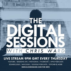 The Digital Sessions Episode 36. Chris Ward. Progressive House Mix.
