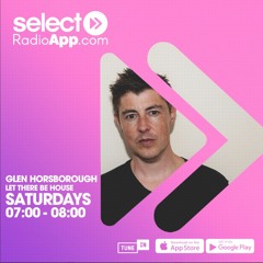 Let There Be House - Select Radio 10.4.2021