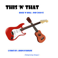 This and That (Rock and Roll/Pop)