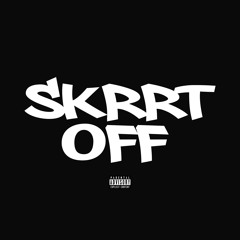 SKrrT OFF (feat. MAJOR RYDEOUT)