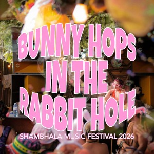 Shambhala Music Festival 2026 - Bunny Hops in the Rabbit Hole - Saturday Afternoon