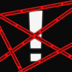 AUTONOMIC! (w/ PLZ5, DOUB1ESS)