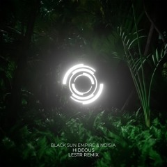 Black Sun Empire & Noisia - Hideous (LeStR Remix)