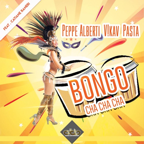 Stream Bongo Cha Cha Cha (Peppe Alberti Radio Edit) [feat. Catiane Ranieri]  by PeppeAlberti | Listen online for free on SoundCloud