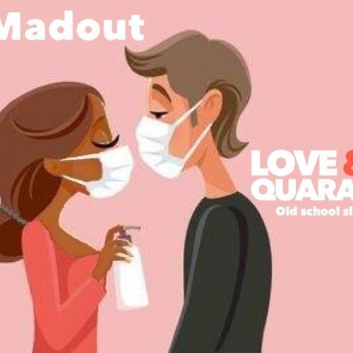 DJ MADOUT LOVE & QUARANTINE OLD SCHOOL MIXTAPE
