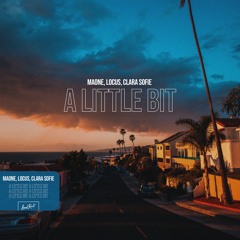 Maone, Locus, Clara Sofie – A Little Bit