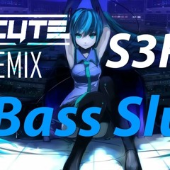 **DOWNLOAD** S3RL Ft Tamika - Bass Slut (X - Cyte Remix)