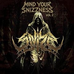 MIND YOUR SNIZZNESS VOL. 2