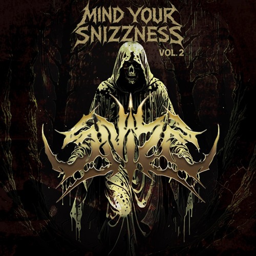 MIND YOUR SNIZZNESS VOL. 2