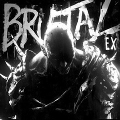 BRUTAL EX (SUPER SLOWED BASS)