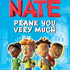 [Get] PDF 📘 Big Nate: Prank You Very Much (Volume 2) (Big Nate TV Series Graphic Nov