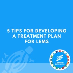 5 Tips for Developing a Treatment Plan for LEMS