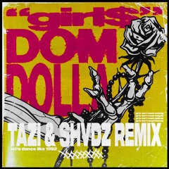 Dom Dolla - girl$ (Tazi & SHVDZ Remix)