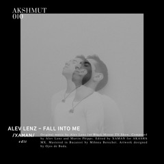 [ΔKSHMUT010] Alev Lenz - Fall Into Me (Xaman Edit)