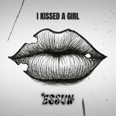 Katy Perry - I Kissed A Girl (ESSUN Remix) (Radio Edit)