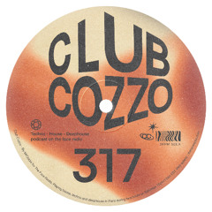 Club Cozzo 317 The Face Radio / On My Own Supply