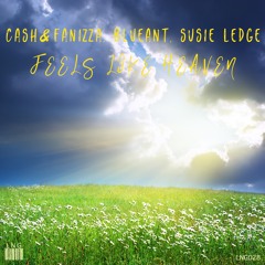 Cash & Fanizza, BlueAnt, Susie Ledge- Feels Like Heaven (Extended Mix)
