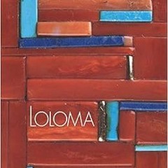 [READ] PDF 💗 Loloma: Beauty is His Name by Martha Hopkins Streuver,Jonathan Batkin,C