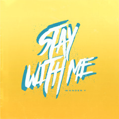 Stay with me