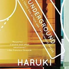 [VIEW] [EBOOK EPUB KINDLE PDF] Underground: The Tokyo Gas Attack and the Japanese Psy