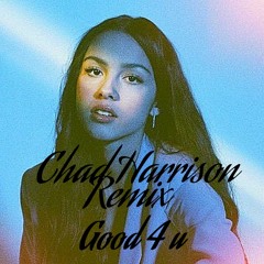 Olivia Rodrigo - Good 4 U (Chad Harrison Remix)