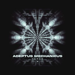 Tarek - Adeptus Mechanicus