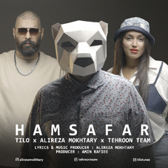 TiLO x Alireza Mokhtary x Tehroon Team - Hamsafar