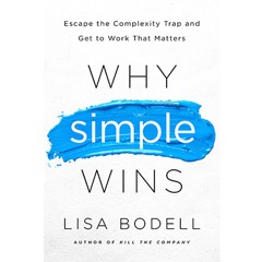 Podcast 1154: Why Simple Wins with Lisa Bodell