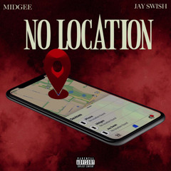 Jay Swish x Midgee - No Location