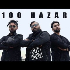 Puthi Topi Gang - 100 HAZAR - Mixam _ Rapo _ Mirza Nani - Official Video ( 100k subs special).mp3