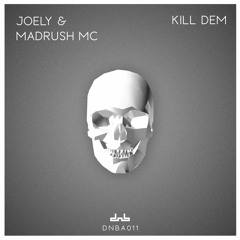 Joely & Madrush MC - Kill Dem