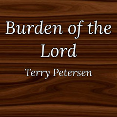 Burden of the Lord, English, Terry Petersen, August 13, 2025, Lake City, FL USA