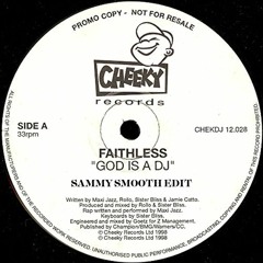 Faithless - God Is a DJ (Sammy Smooth Edit)