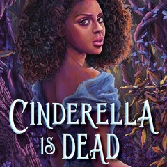 Read/Download Cinderella Is Dead BY : Kalynn Bayron