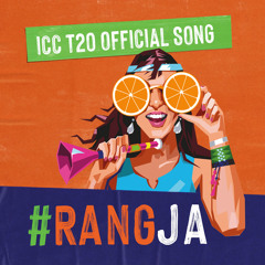 Rang Ja (Fanta® x ICC Mens T20 World Cup Official Song) [feat. Poorvi Koutish]