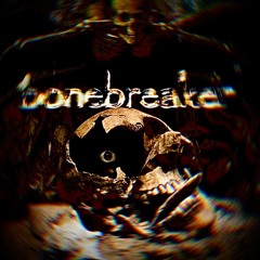 bonebreaker (Remix) (with Jovner • mars6k • N_Ø • Jamante • Lil Guillotine)