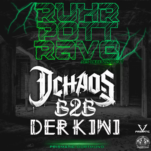DChaos/B2B/DerKiwi@RUHRPOTTRAVE/PRISMATIC