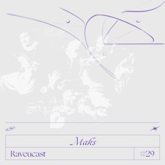 RAVEUCAST #29 - Maks (Live recording from RAVEU Invites EXILES)